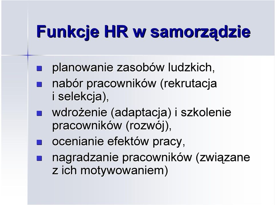 (adaptacja) i szkolenie pracowników w (rozwój), ocenianie