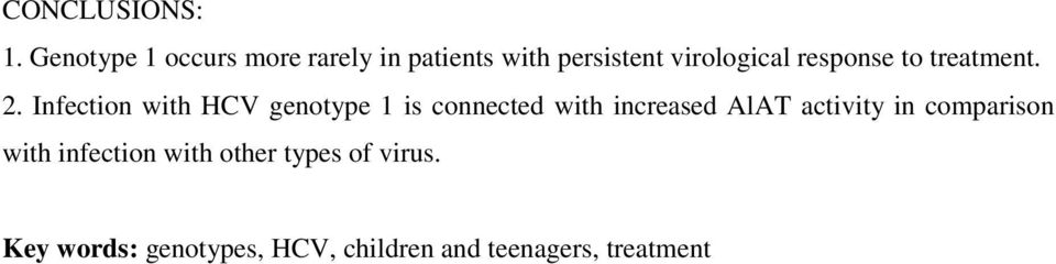 response to treatment. 2.