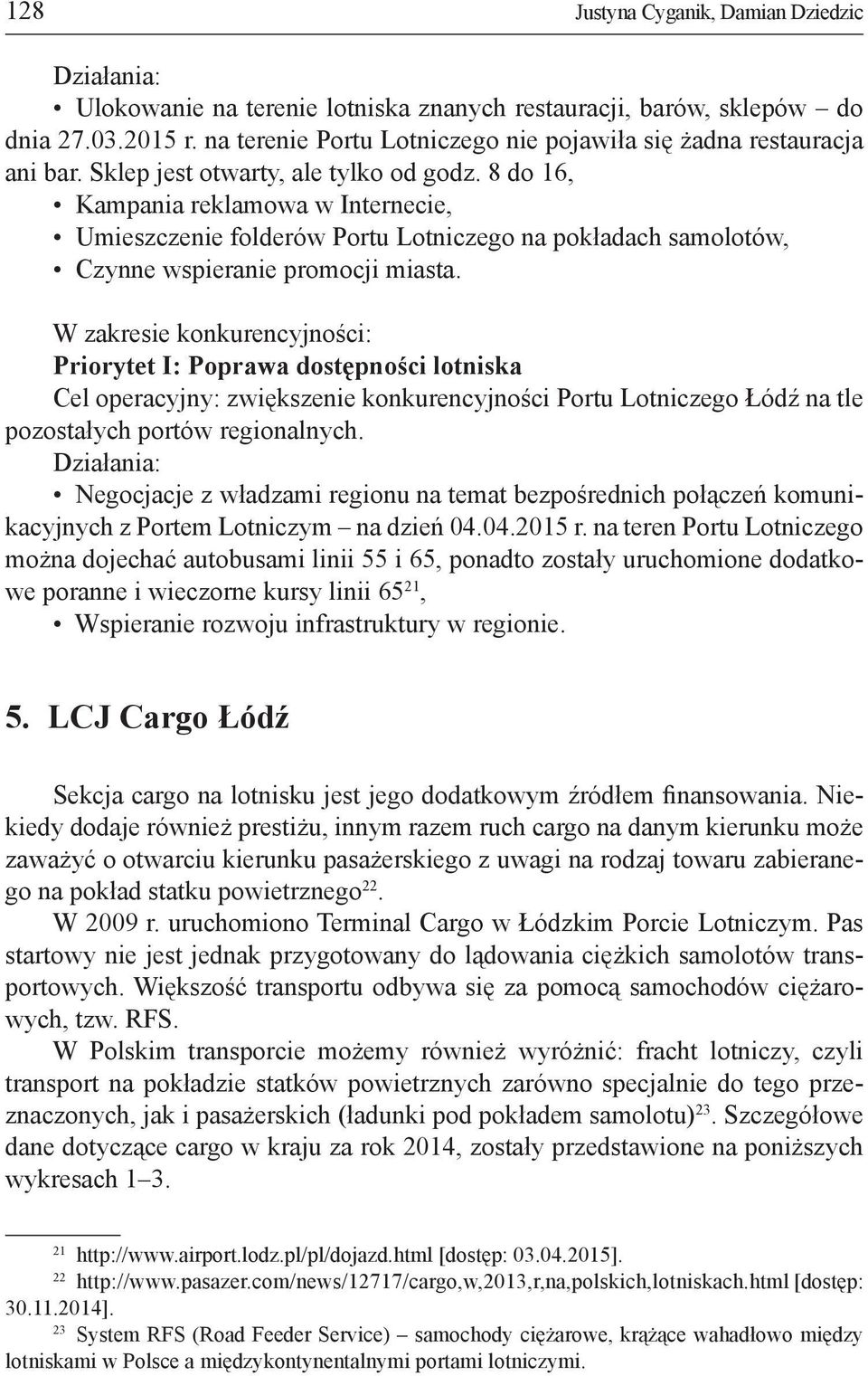 8 do 16, Kampania reklamowa w Internecie, Umieszczenie folderów Portu Lotniczego na pokładach samolotów, Czynne wspieranie promocji miasta.