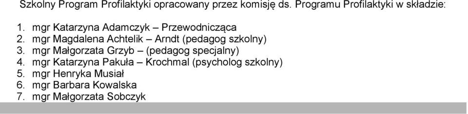 mgr Magdalena Achtelik Arndt (pedagog szkolny) 3.