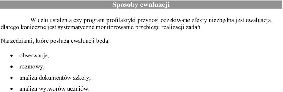 systematyczne monitorowanie przebiegu realizacji zadań.