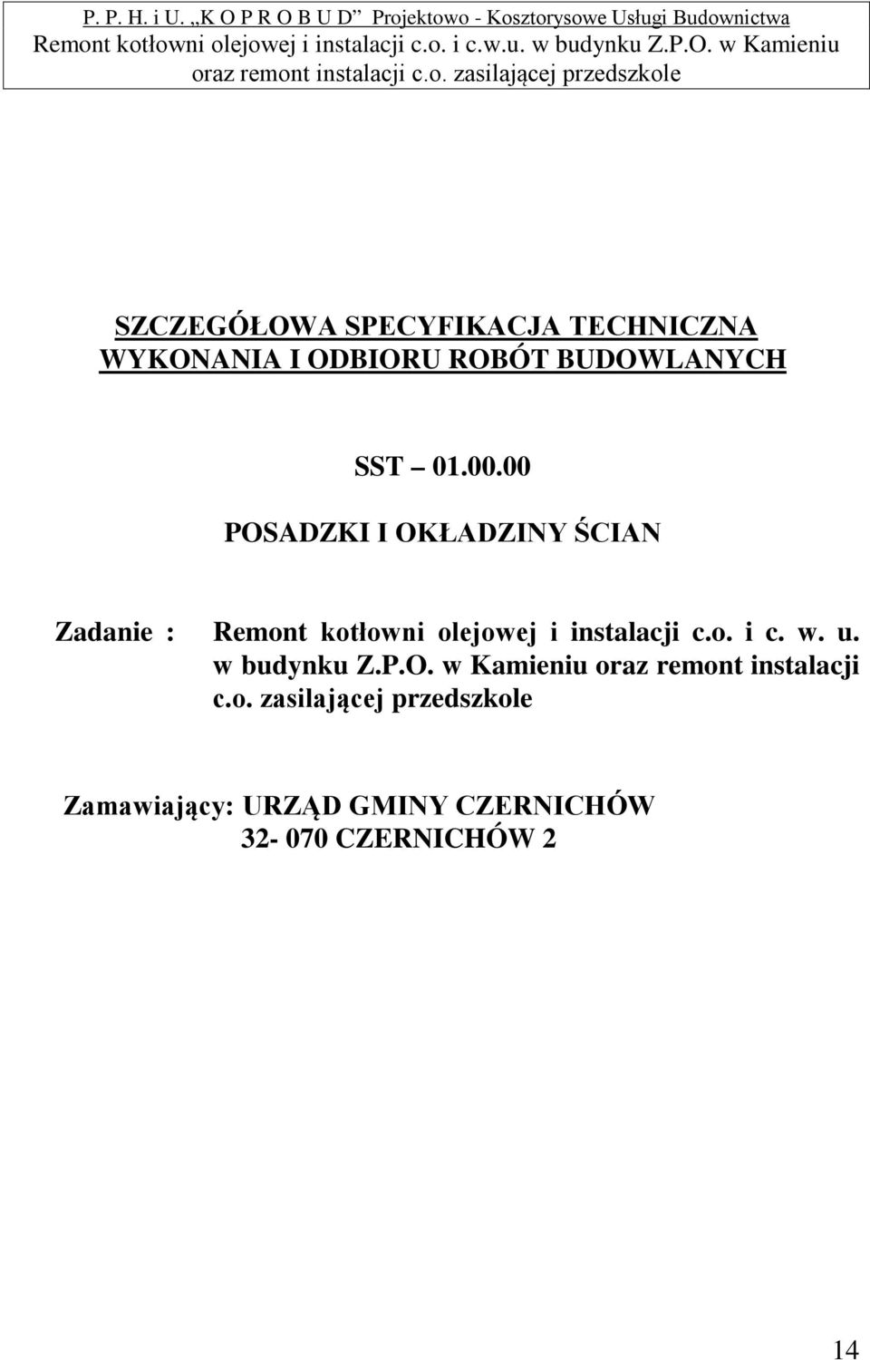 00 POSADZKI I OKŁADZINY ŚCIAN Zadanie : Remont kotłowni olejowej i instalacji