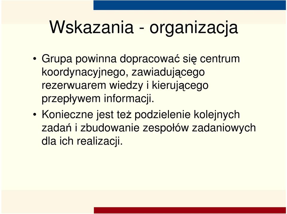 kierującego przepływem informacji.