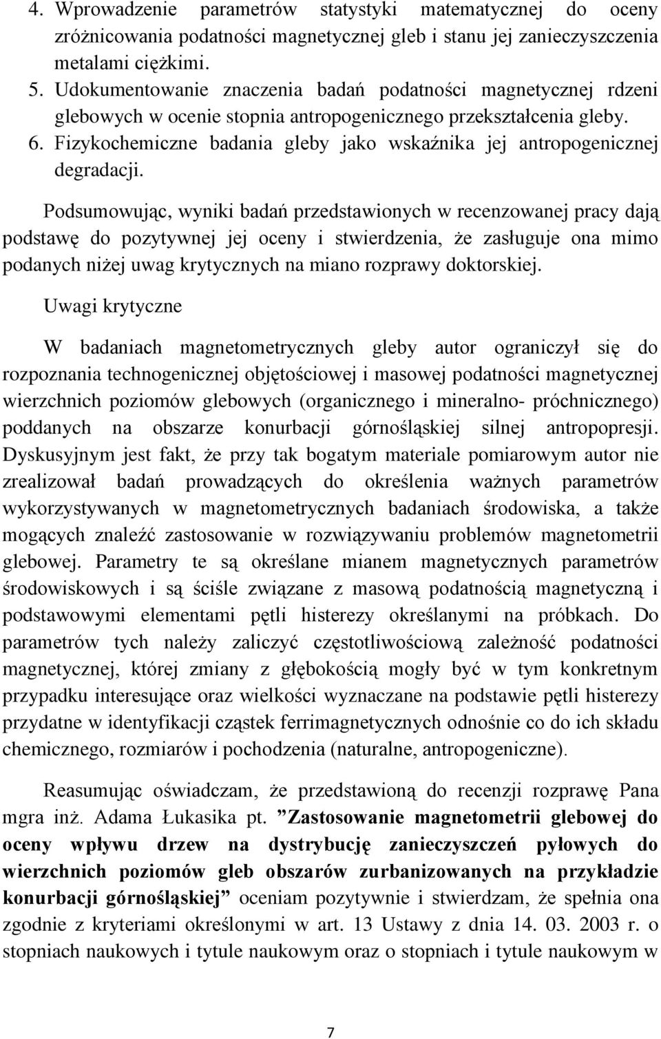 Fizykochemiczne badania gleby jako wskaźnika jej antropogenicznej degradacji.