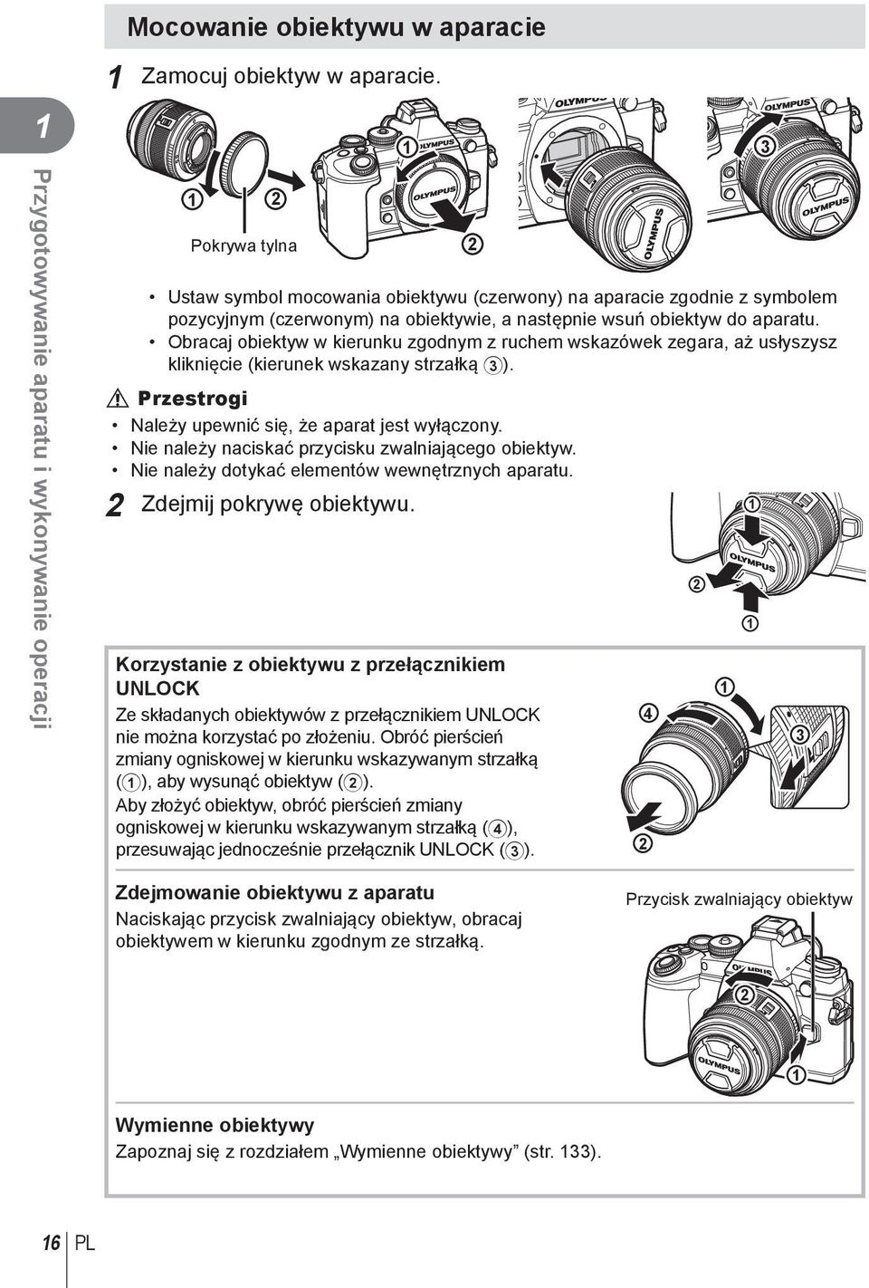 wsuń obiektyw do aparatu. Obracaj obiektyw w kierunku zgodnym z ruchem wskazówek zegara, aż usłyszysz kliknięcie (kierunek wskazany strzałką 3).