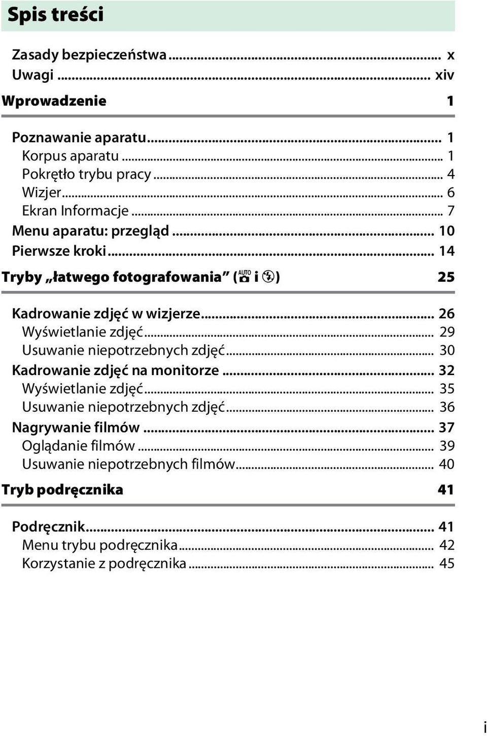 .. 26 Wyświetlanie zdjęć... 29 Usuwanie niepotrzebnych zdjęć... 30 Kadrowanie zdjęć na monitorze... 32 Wyświetlanie zdjęć... 35 Usuwanie niepotrzebnych zdjęć.