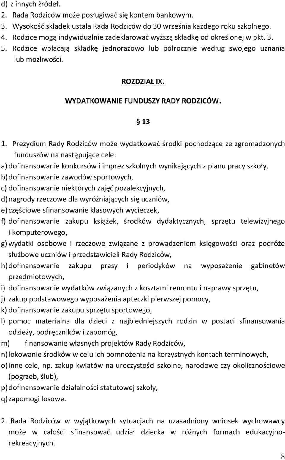 WYDATKOWANIE FUNDUSZY RADY RODZICÓW. 13 1.