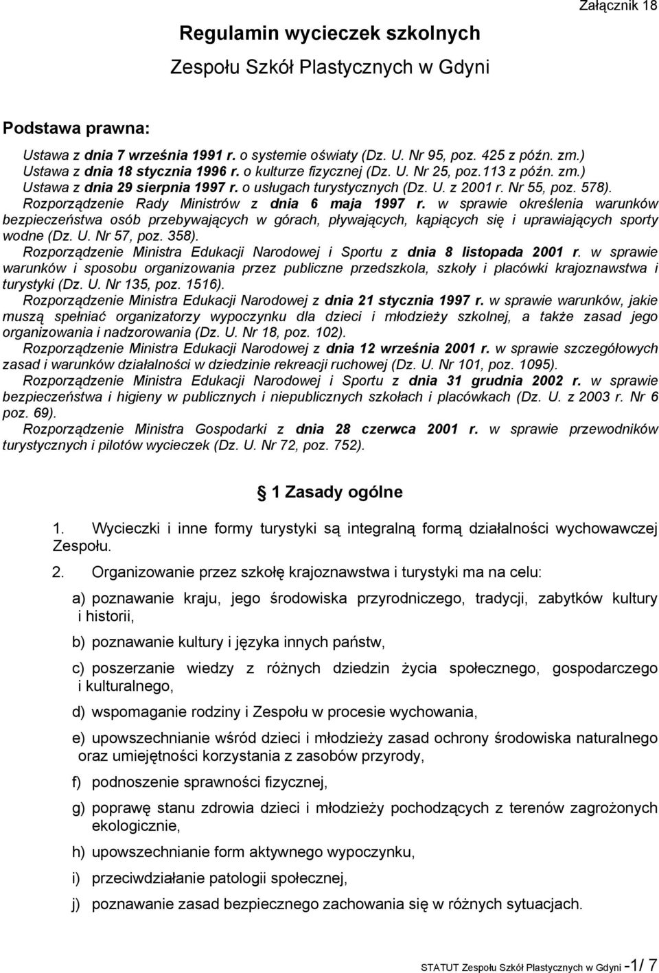 Rozporządzenie Rady Ministrów z dnia 6 maja 1997 r. w sprawie określenia warunków bezpieczeństwa osób przebywających w górach, pływających, kąpiących się i uprawiających sporty wodne (Dz. U.