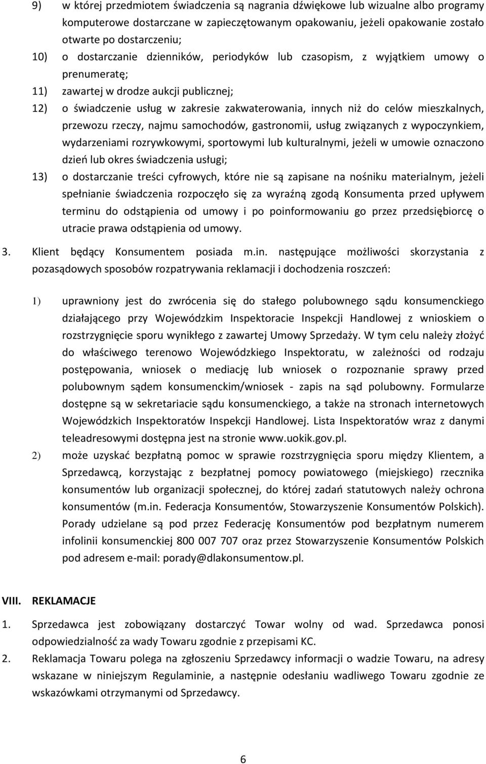 mieszkalnych, przewozu rzeczy, najmu samochodów, gastronomii, usług związanych z wypoczynkiem, wydarzeniami rozrywkowymi, sportowymi lub kulturalnymi, jeżeli w umowie oznaczono dzień lub okres