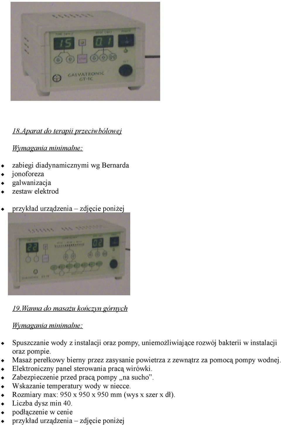 Masaż perełkowy bierny przez zasysanie powietrza z zewnątrz za pomocą pompy wodnej. Elektroniczny panel sterowania pracą wirówki.