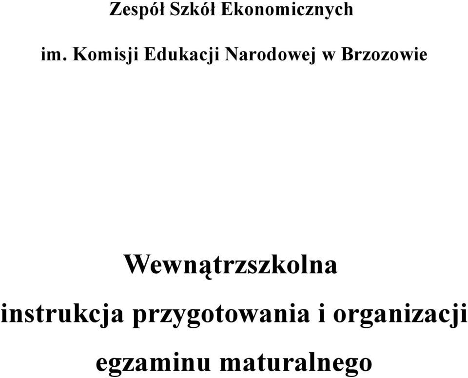 Brzozowie Wewnątrzszkolna instrukcja