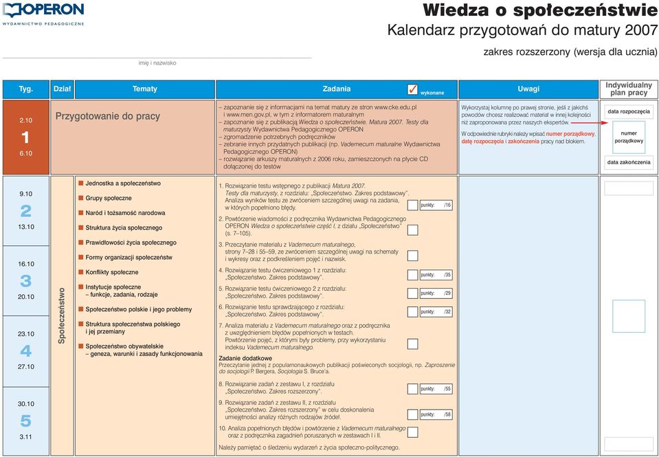 Matura 2007. Testy dla maturzysty Wydawnictwa Pedagogicznego OPERON zgromadzenie potrzebnych podr czników zebranie innych przydatnych publikacji (np.