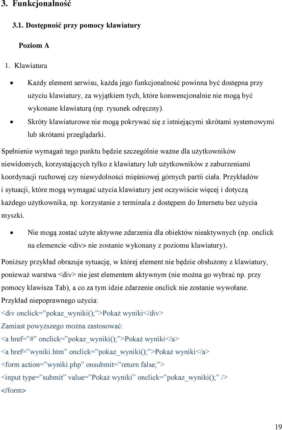 rysunek odręczny). Skróty klawiaturowe nie mogą pokrywać się z istniejącymi skrótami systemowymi lub skrótami przeglądarki.