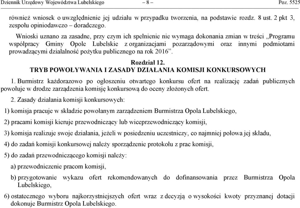 działalność pożytku publicznego na rok 2016. Rozdział 12. TRYB POWOŁYWANIA I ZASADY DZIAŁANIA KOMISJI KONKURSOWYCH 1.