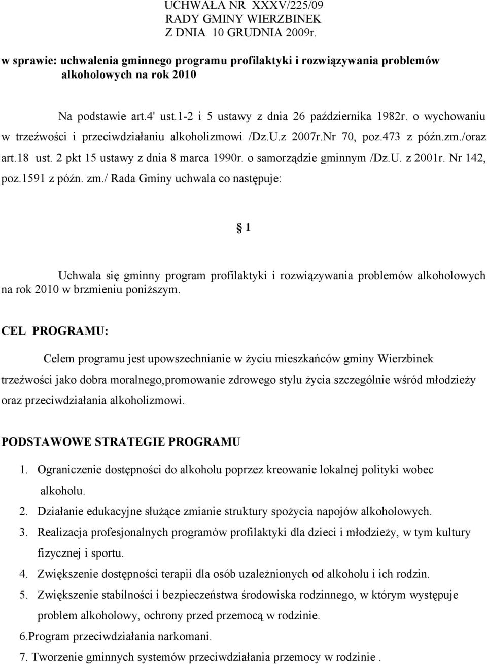 o samorządzie gminnym /Dz.U. z 2001r. Nr 142, poz.1591 z późn. zm.