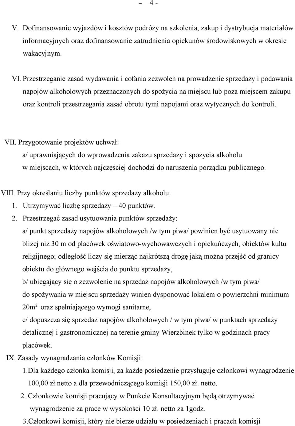 zasad obrotu tymi napojami oraz wytycznych do kontroli. VII.