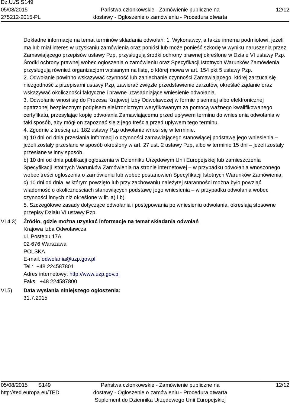 środki ochrony prawnej określone w Dziale VI ustawy Pzp.