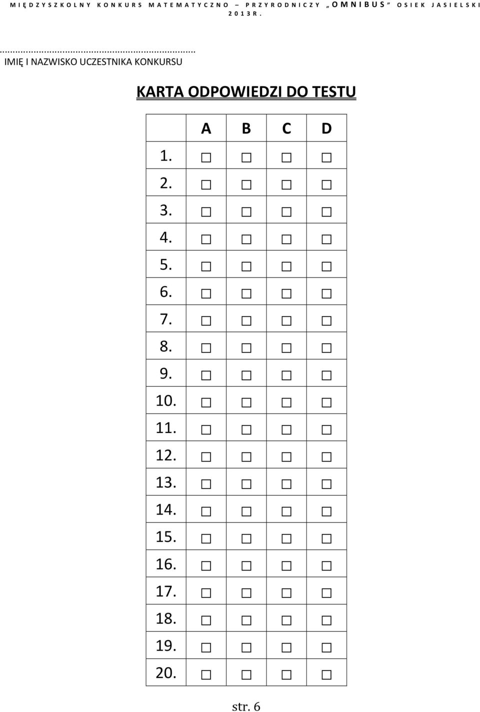 B C D 1. 2. 3. 4. 5. 6. 7. 8. 9. 10.