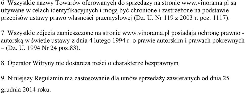 Nr 119 z 2003 r. poz. 1117). 7. Wszystkie zdjęcia zamieszczone na stronie www.vinorama.