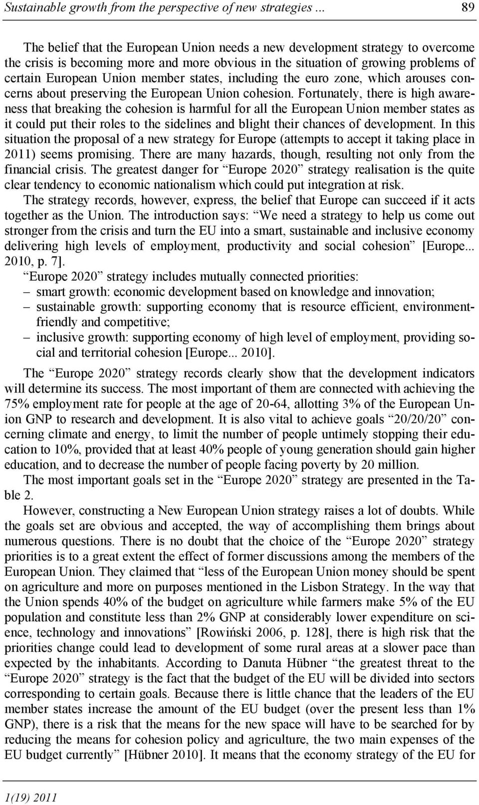 member states, including the euro zone, which arouses concerns about preserving the European Union cohesion.