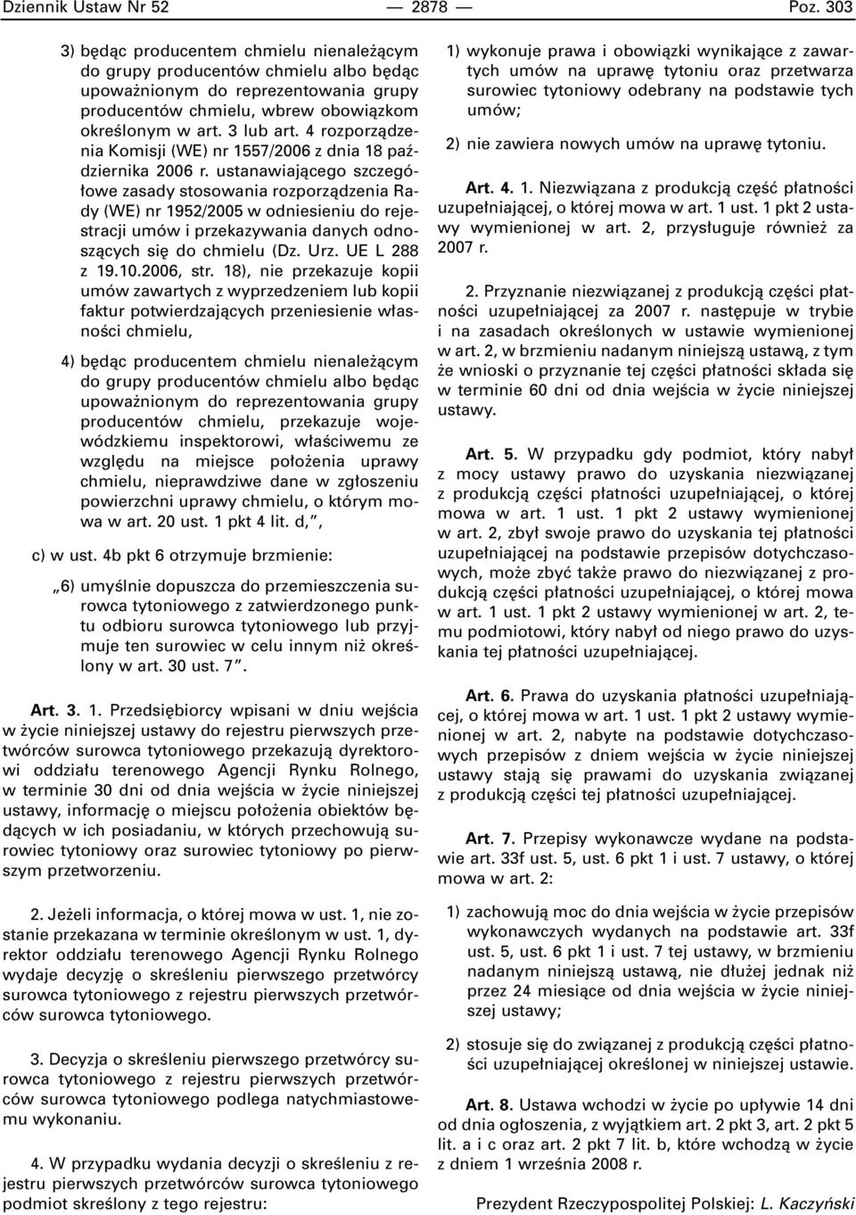 4 rozporzàdzenia Komisji (WE) nr 1557/2006 z dnia 18 paêdziernika 2006 r.
