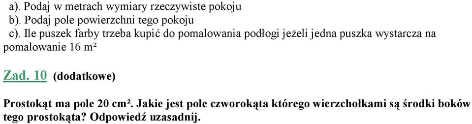 Ile puszek farby trzeba kupić do pomalowania podłogi jeżeli jedna puszka wystarcza na