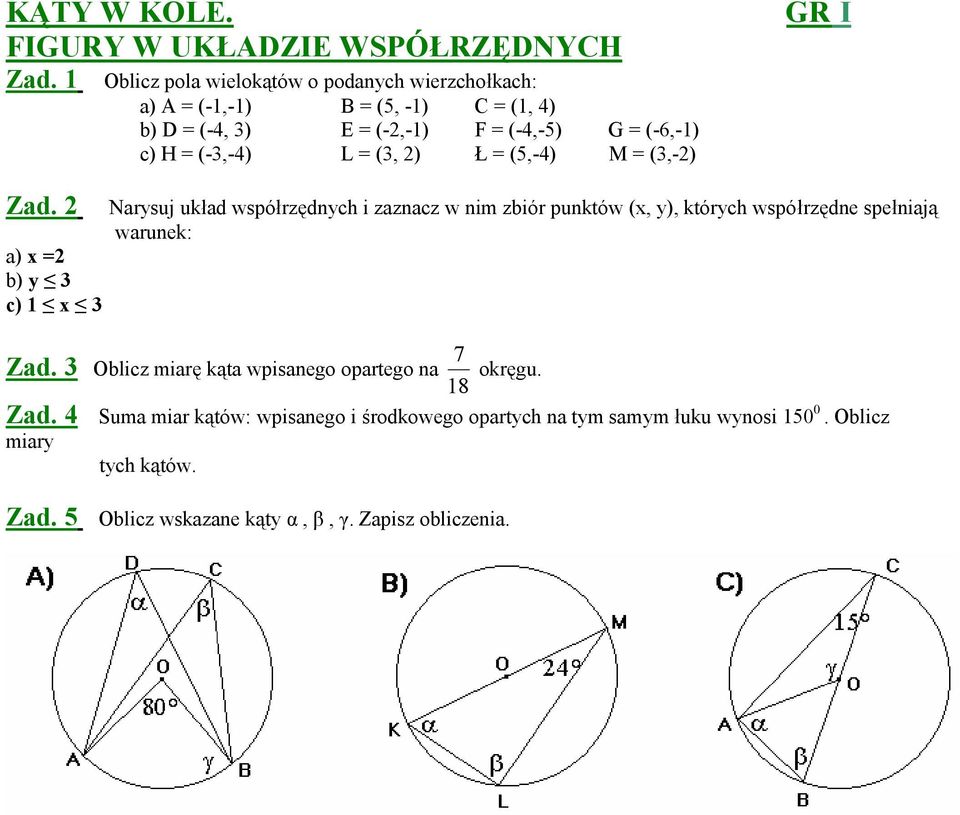 (-3,-4) L = (3, 2) Ł = (5,-4) M = (3,-2) GR I Zad.