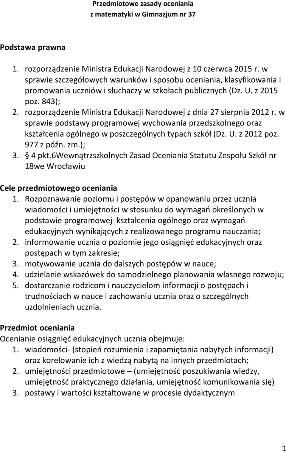 rozporządzenie Ministra Edukacji Narodowej z dnia 27 sierpnia 2012 r. w sprawie podstawy programowej wychowania przedszkolnego oraz kształcenia ogólnego w poszczególnych typach szkół (Dz. U.