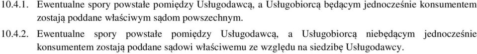 Ewentualne spory powstałe pomiędzy Usługodawcą, a Usługobiorcą niebędącym