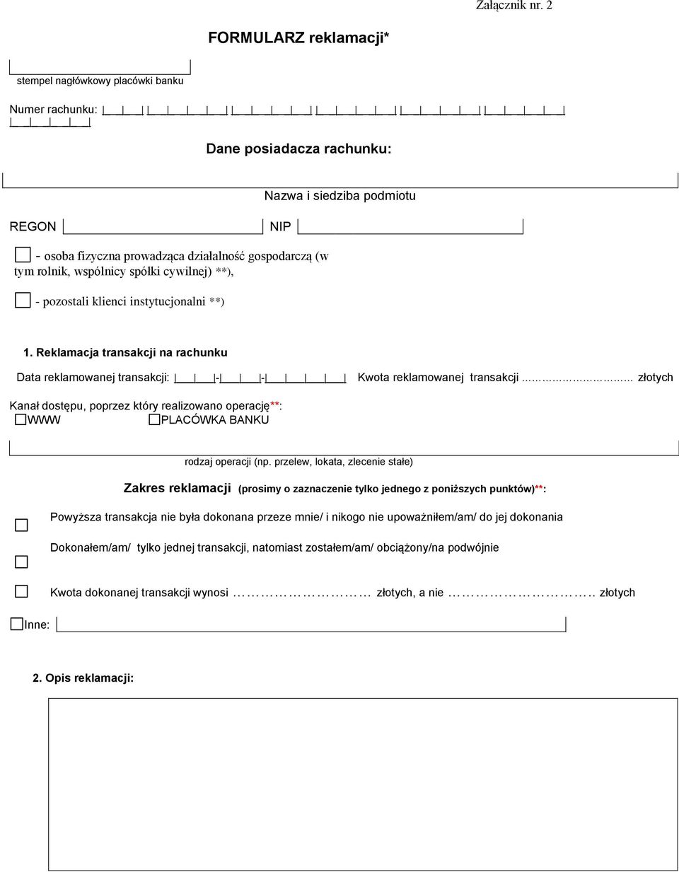 rolnik, wspólnicy spółki cywilnej) **), - pozostali klienci instytucjonalni **) 1.