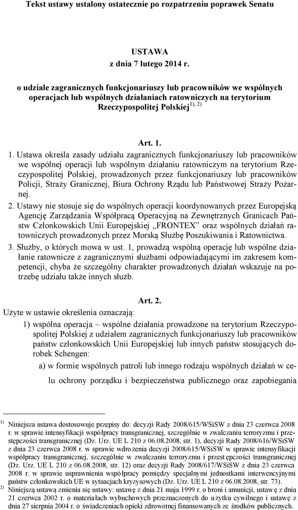 , 2) Rzeczypospolitej Polskiej Art. 1.