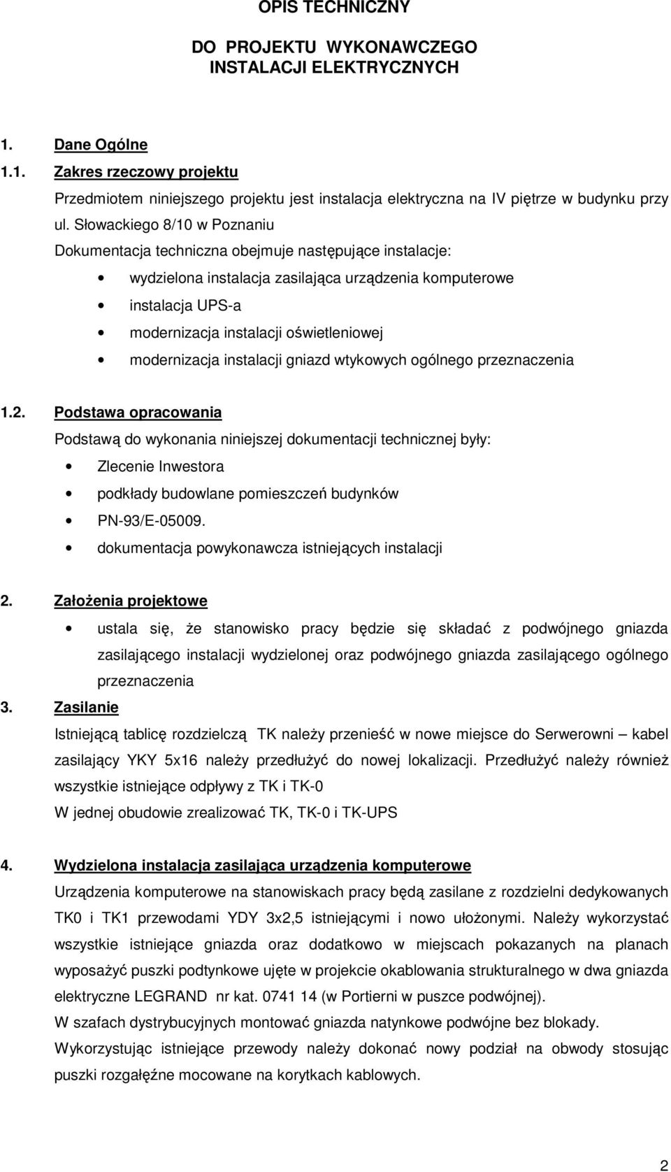 modernizacja instalacji gniazd wtykowych ogólnego przeznaczenia.2.