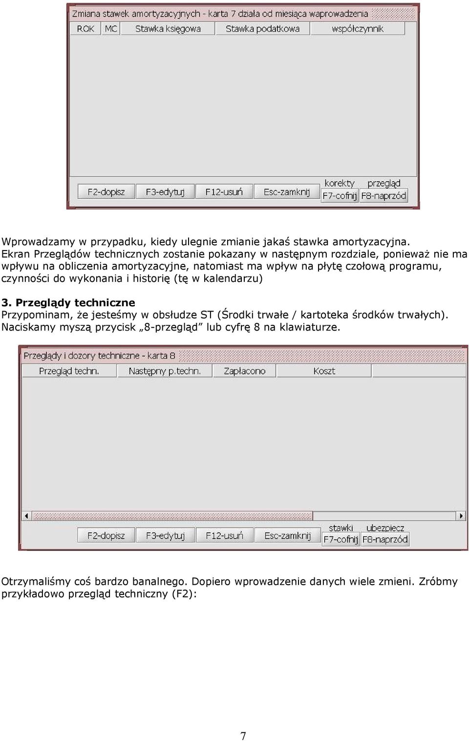 płytę czołową programu, czynności do wykonania i historię (tę w kalendarzu) 3.