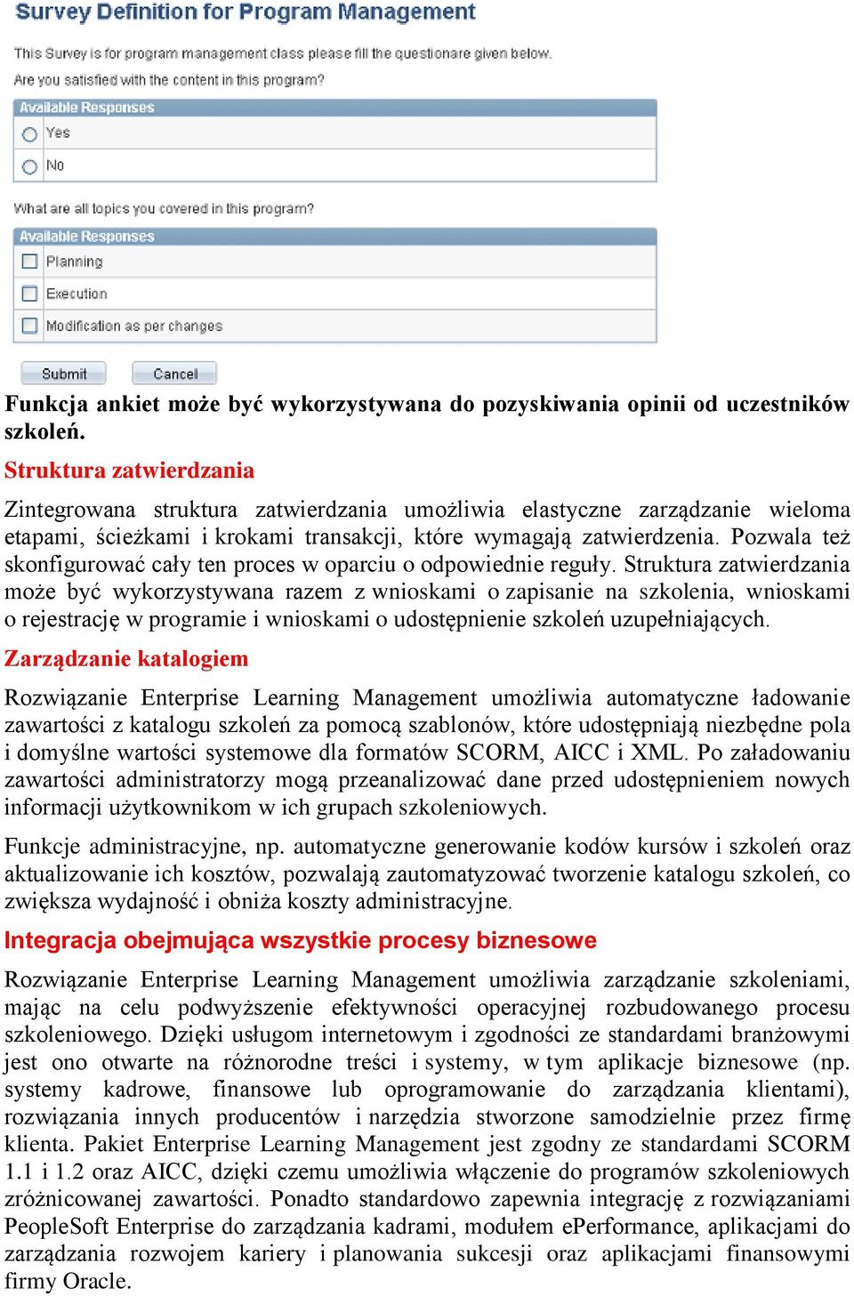 Pozwala też skonfigurować cały ten proces w oparciu o odpowiednie reguły.