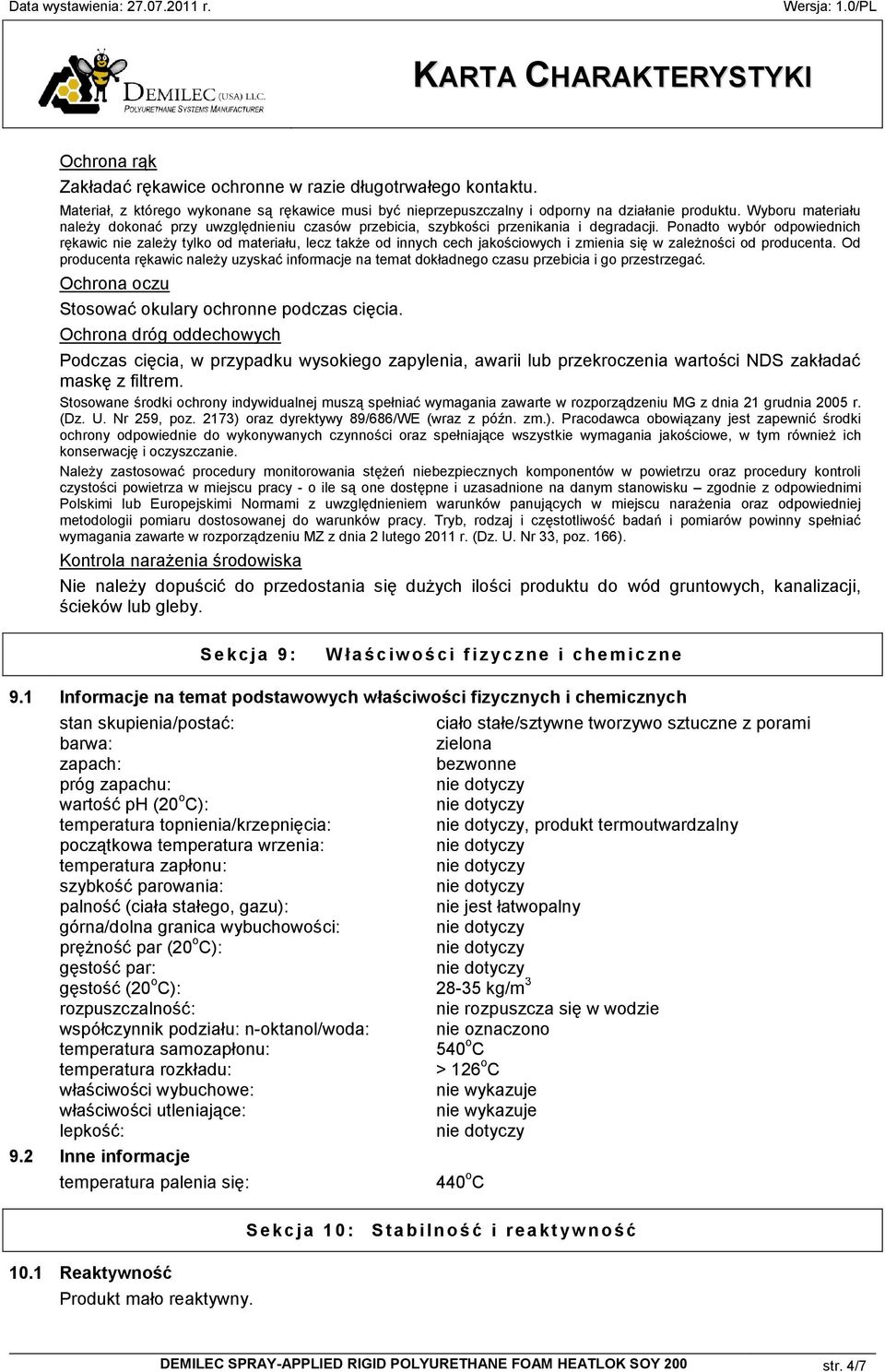 Ponadto wybór odpowiednich rękawic nie zależy tylko od materiału, lecz także od innych cech jakościowych i zmienia się w zależności od producenta.