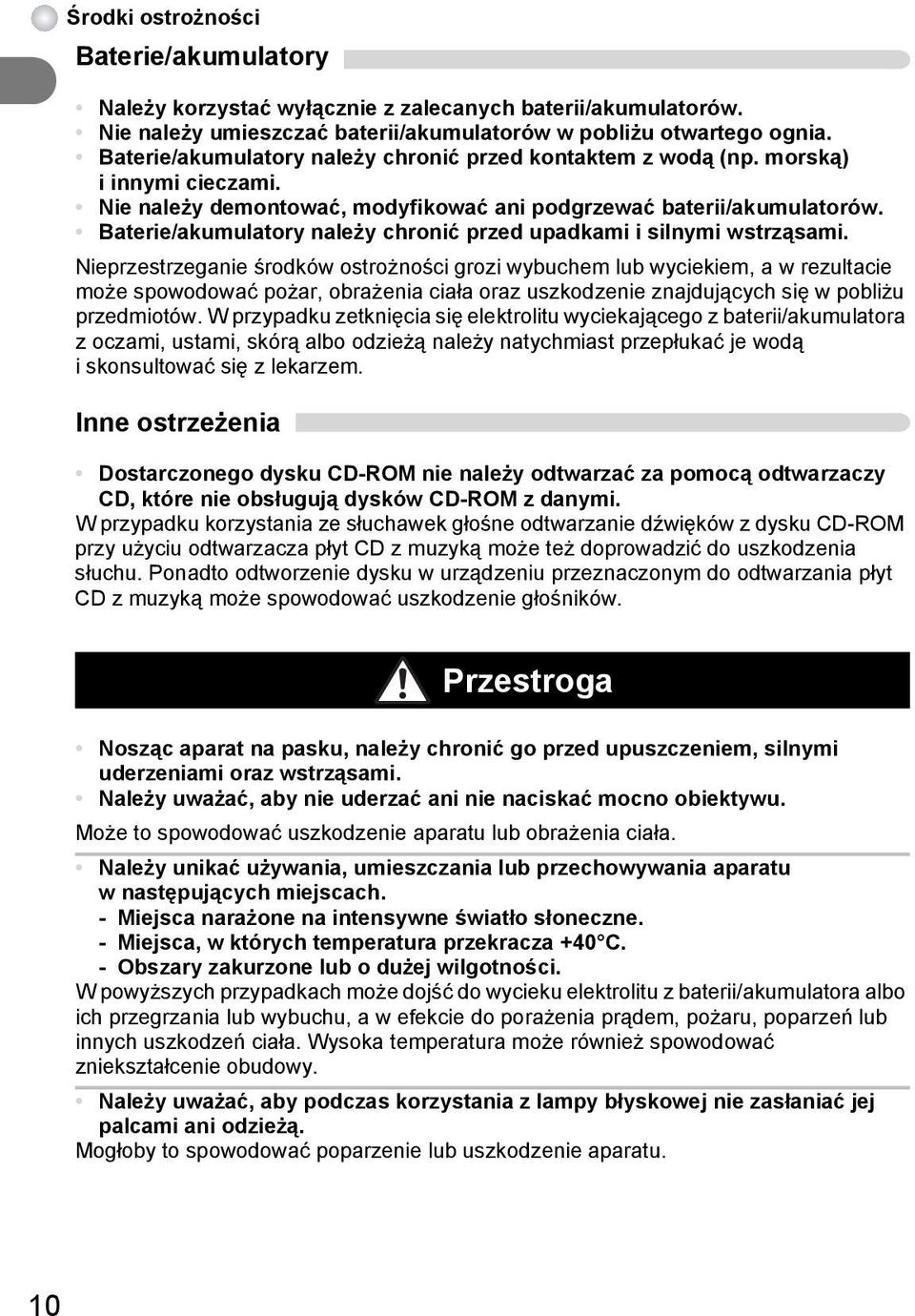 Baterie/akumulatory należy chronić przed upadkami i silnymi wstrząsami.