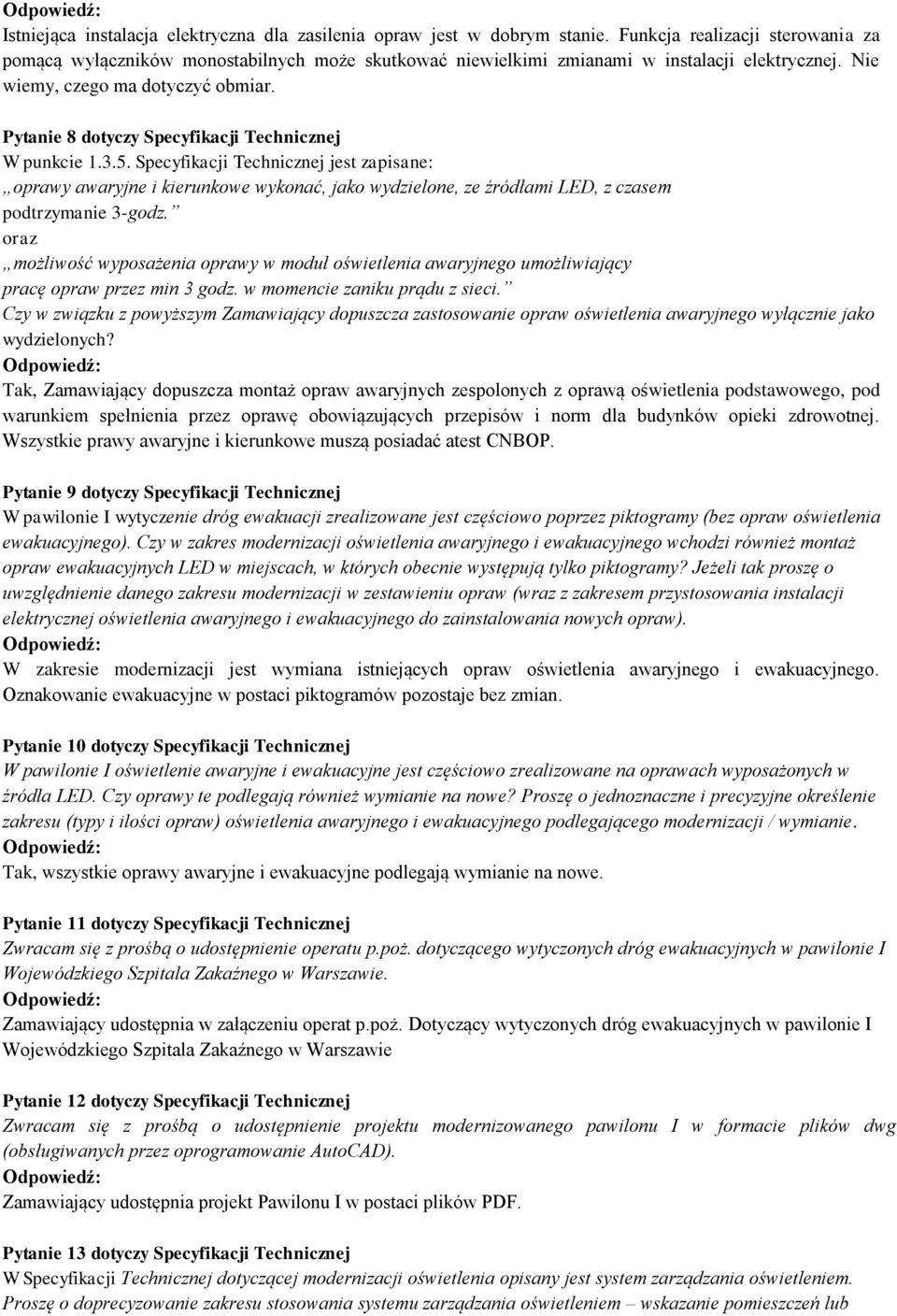 Pytanie 8 dotyczy Specyfikacji Technicznej W punkcie 1.3.5.