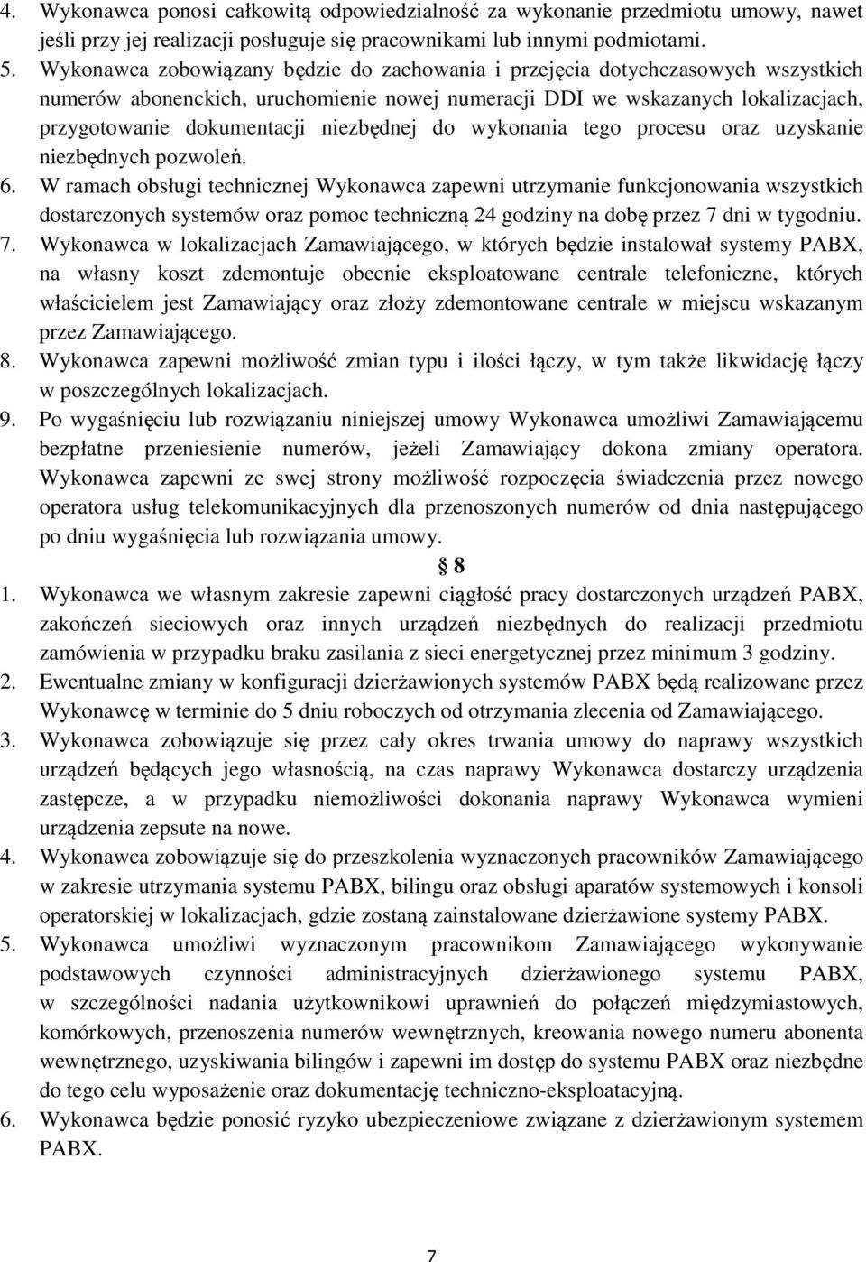 niezbędnej do wykonania tego procesu oraz uzyskanie niezbędnych pozwoleń. 6.