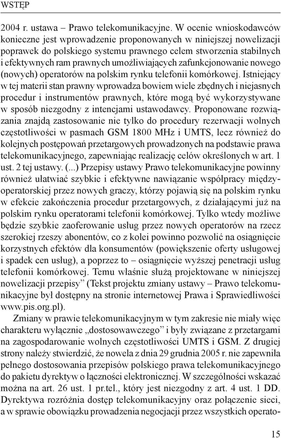 zafunkcjonowanie nowego (nowych) operatorów na polskim rynku telefonii komórkowej.