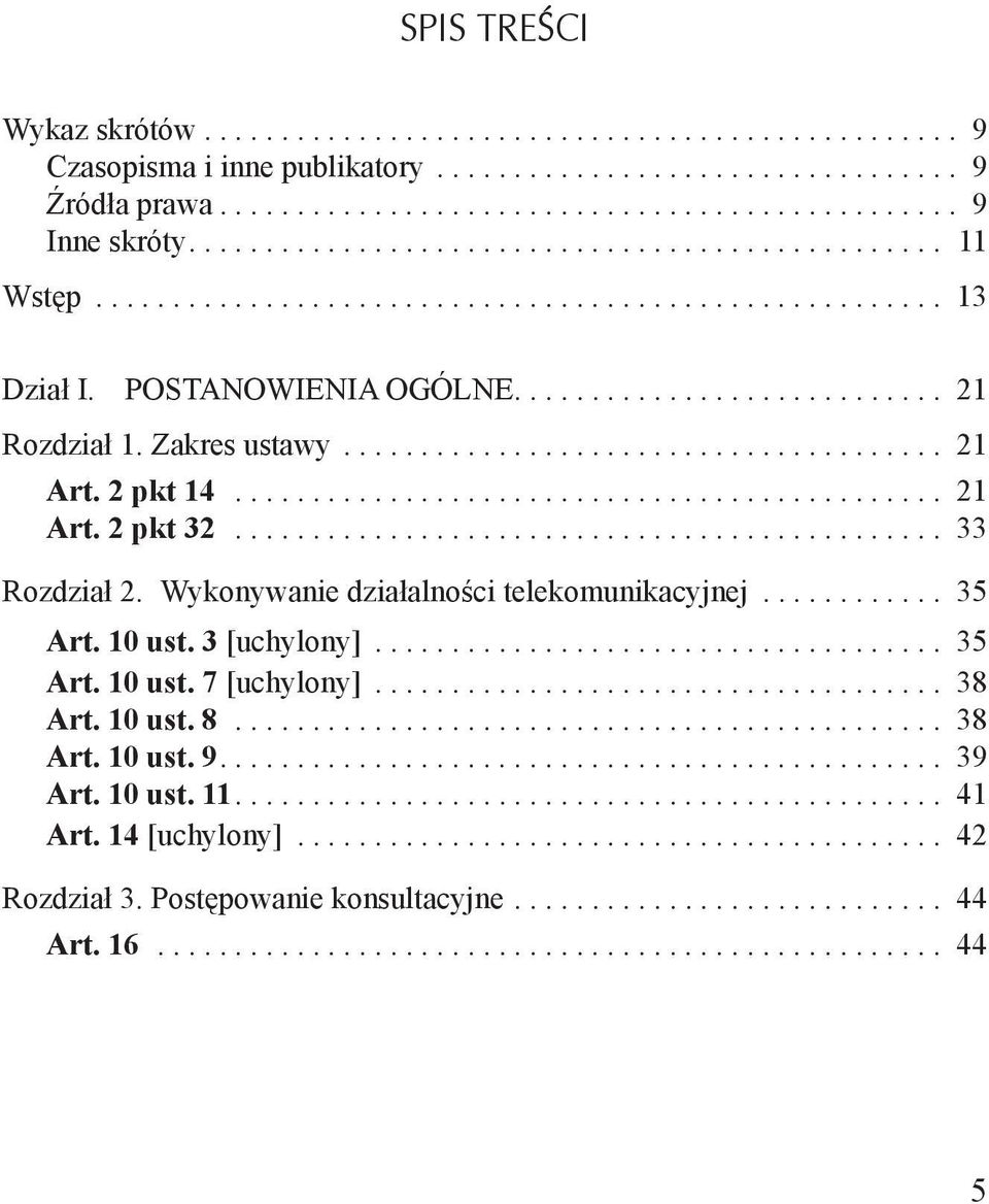 Zakres ustawy........................................ 21 Art. 2 pkt 14............................................... 21 Art. 2 pkt 32............................................... 33 Rozdział 2.