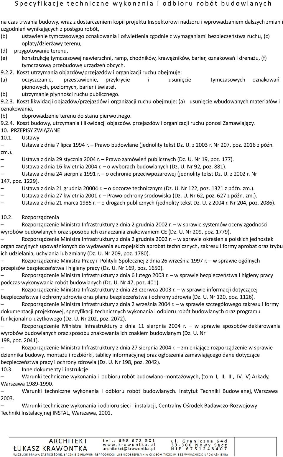 i drenażu, (f) tymczasową przebudowę urządzeń obcych. 9.2.