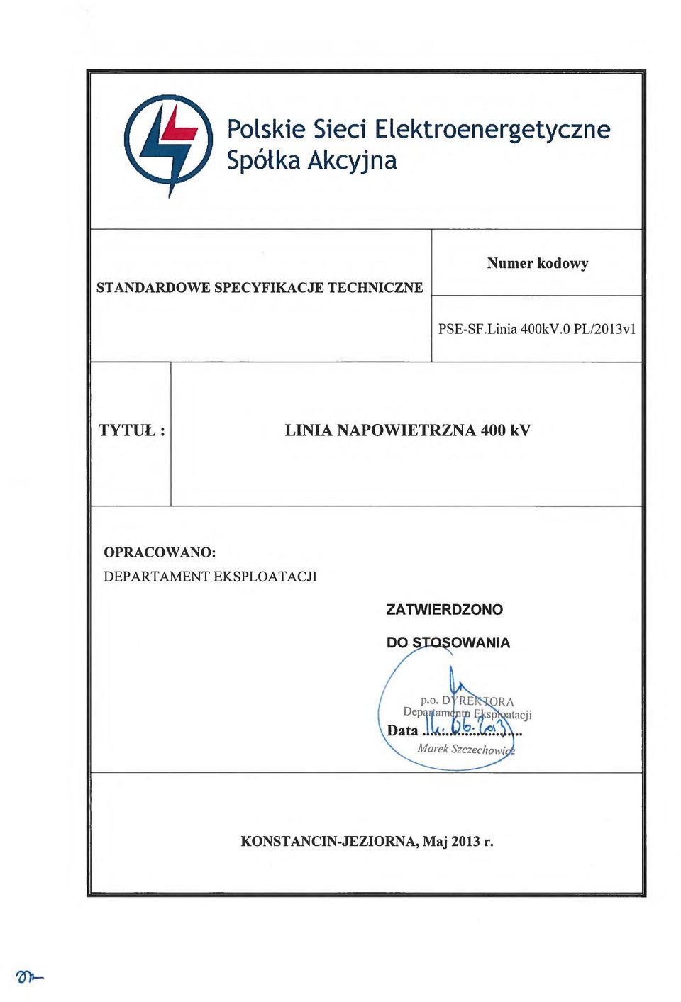 0 PL/2013y1 TYTUŁ LINIA NAPOWIETRZNA OPRACOWANO: DEPARTAMENT