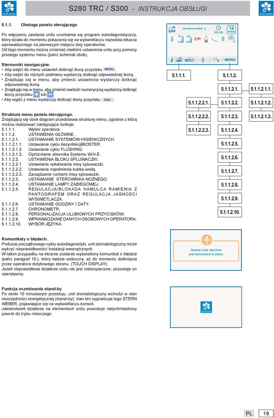 Aby wejść do menu ustawień dotknąć ikony przycisku. Aby wejść do różnych podmenu wystarczy dotknąć odpowiedniej ikony.