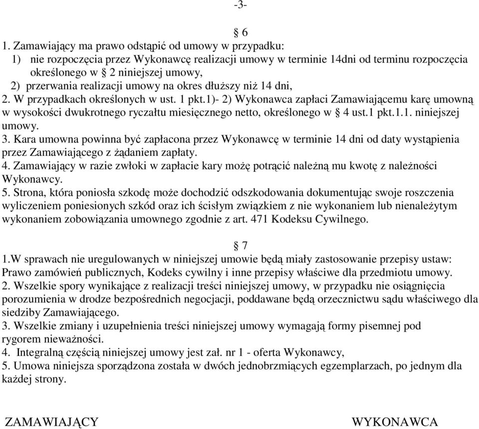 realizacji umowy na okres dłuŝszy niŝ 14 dni, 2. W przypadkach określonych w ust. 1 pkt.