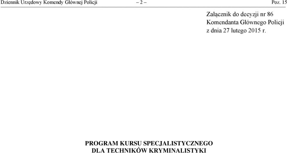 Głównego Policji z dnia 27 lutego 2015 r.