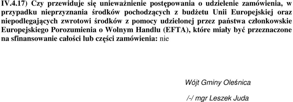 z pomocy udzielonej przez państwa członkowskie Europejskiego Porozumienia o Wolnym Handlu (EFTA),