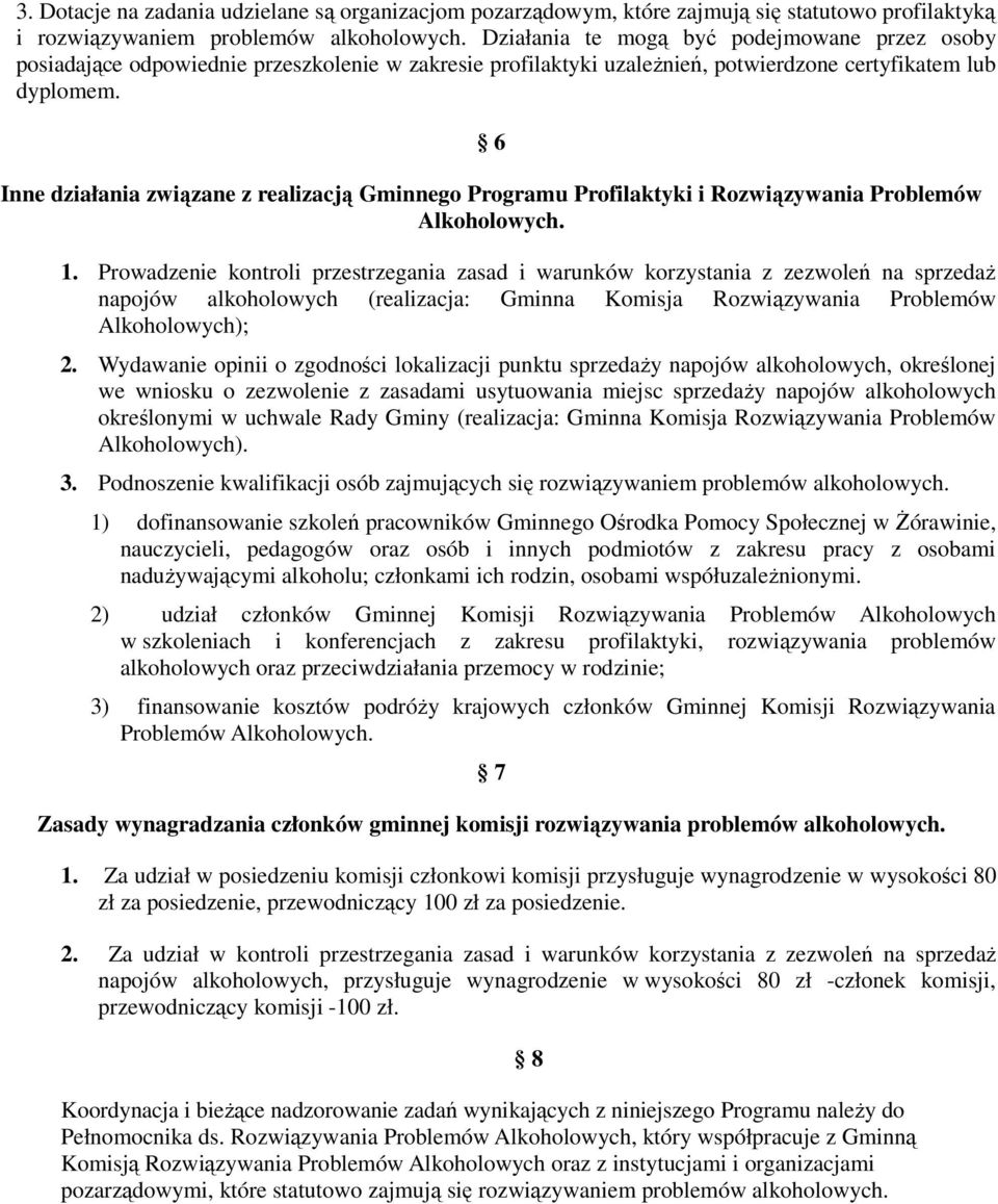 6 Inne działania związane z realizacją Gminnego Programu Profilaktyki i Rozwiązywania Problemów Alkoholowych. 1.