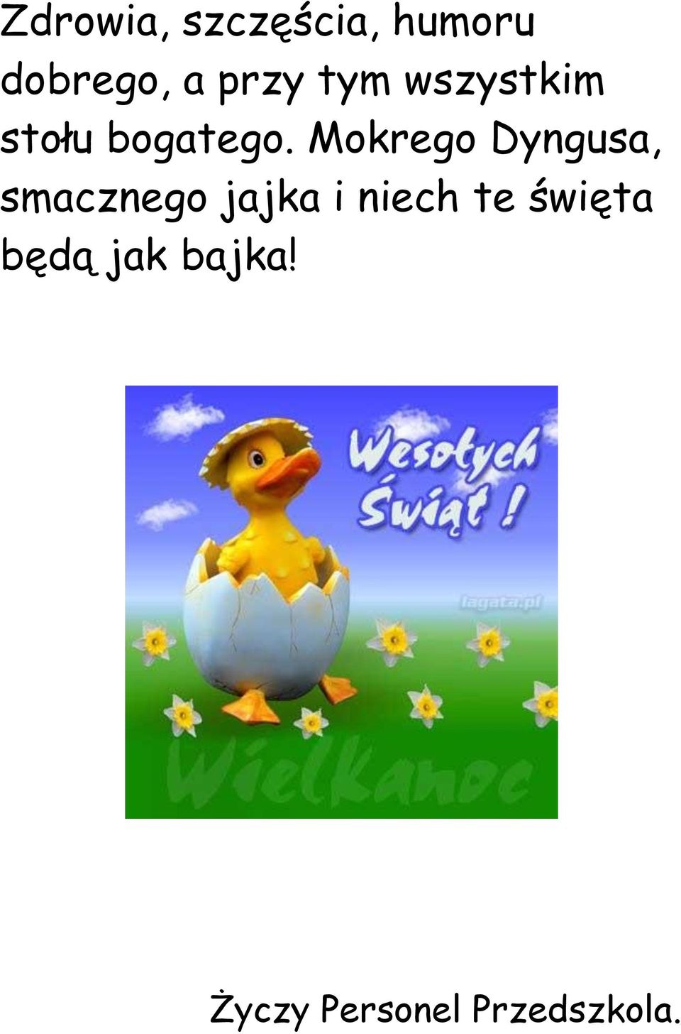 Mokrego Dyngusa, smacznego jajka i niech