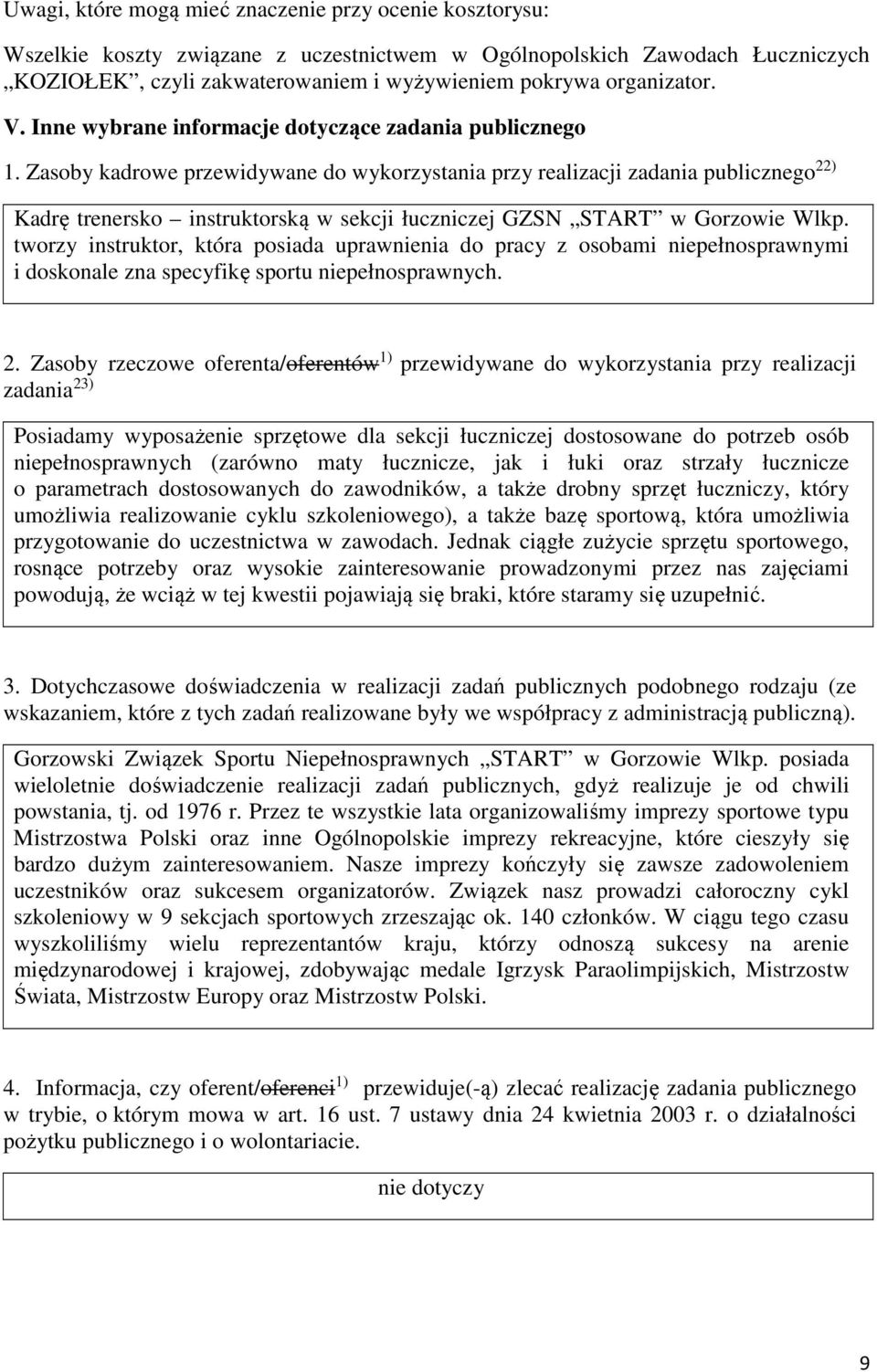 Zasoby kadrowe przewidywane do wykorzystania przy realizacji zadania publicznego 22) Kadrę trenersko instruktorską w sekcji łuczniczej GZSN START w Gorzowie Wlkp.