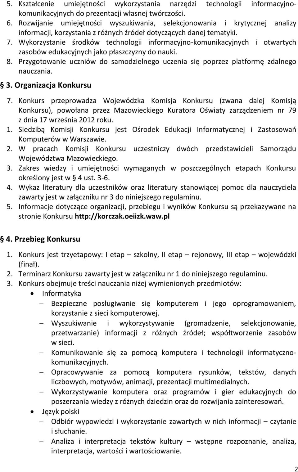 Wykorzystanie środków technologii informacyjno-komunikacyjnych i otwartych zasobów edukacyjnych jako płaszczyzny do nauki. 8.